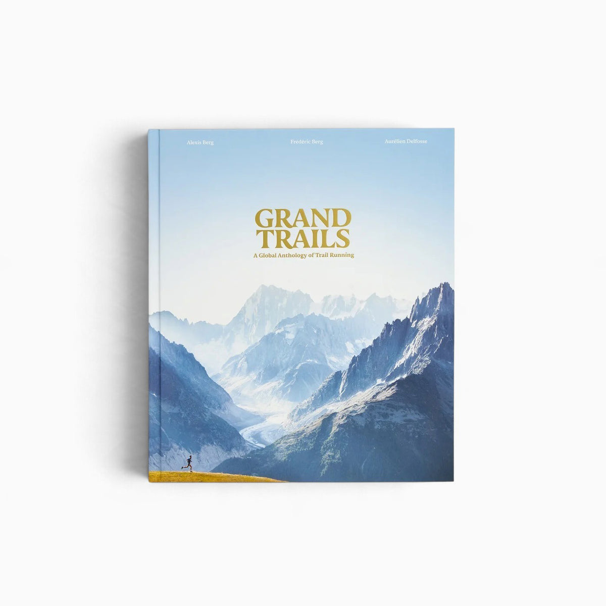 Grand Trails : A Global Anthology of Trail Running