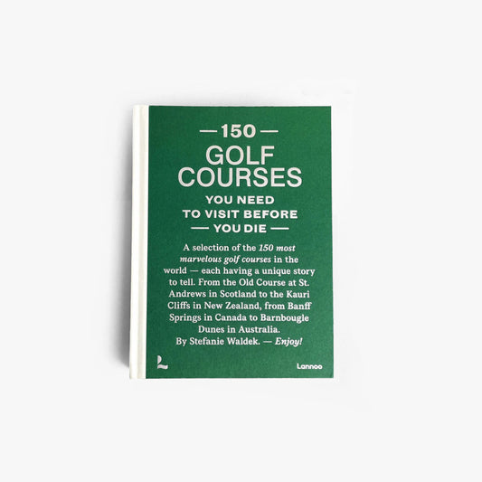 150 Golf Courses You Need to Visit Before You Die