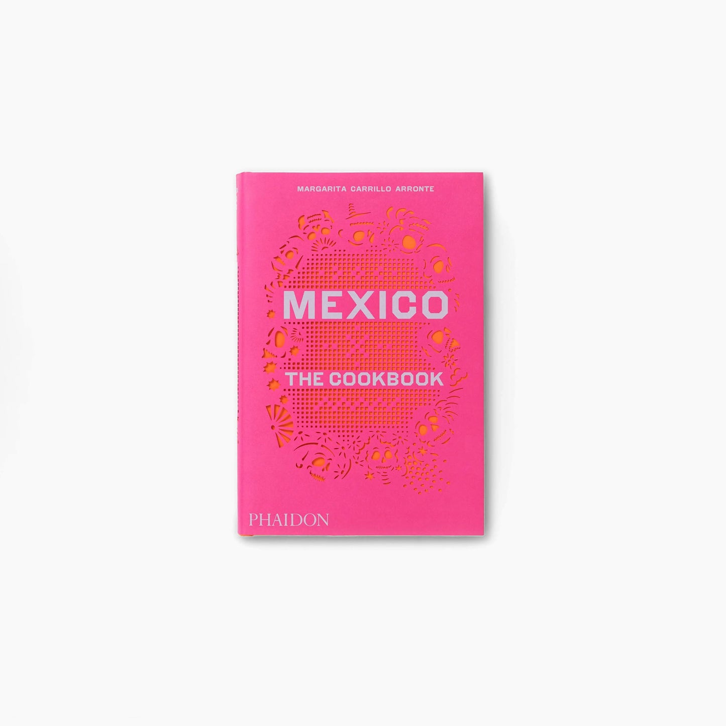 Mexico The Cookbook