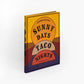 Sunny Days, Taco Nights: A Cookbook